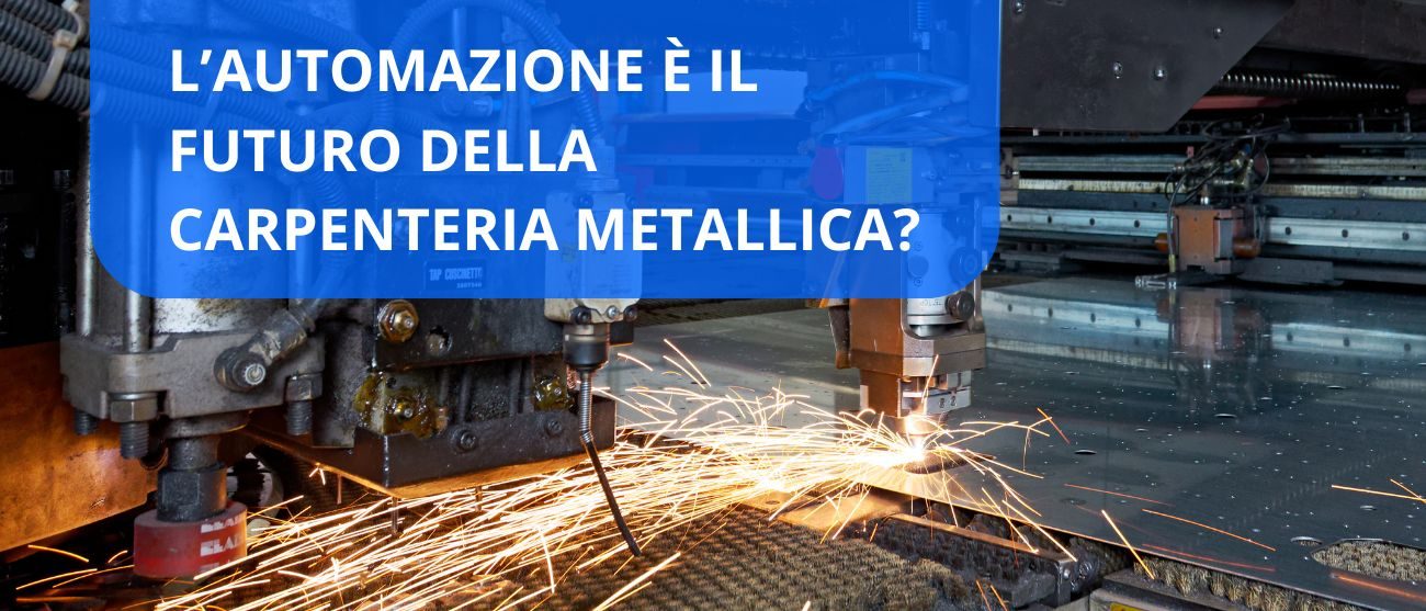 automazione carpenteria metallica